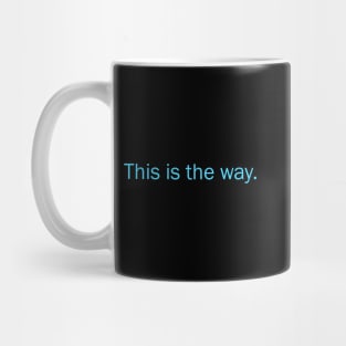 This is the Way in a Galaxy Far, Far Away Mug